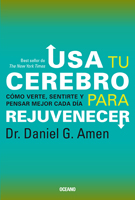 Usa tu cerebro para rejuvenecer (Tercera edición)