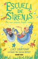 Escuela de sirenas 3. En sus marcas, listas… ¡naden!