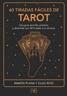 60 tiradas fáciles de tarot. Una guía sencilla, práctica y divertida con 60 tiradas a tu alcance