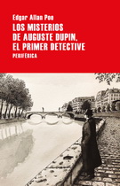 Misterios de Auguste Dupin, Los. El primer detective