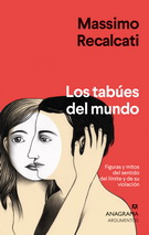 Tabúes del mundo, Los. Figuras y mitos del sentido del límite y de su violación