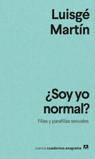 ¿Soy yo normal? Filias y parafilias sexuales