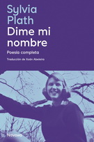 Dime mi nombre. Poesía completa