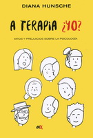 A terapia ¿Yo? Mitos y prejuicios sobre la psicología