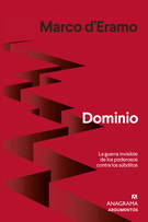 Dominio. La guerra invisible de los poderosos contra los súbditos