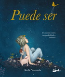 Puede ser. Un cuento sobre tus posibilidades infinitas (Nautilus Book Awards)