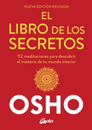 El libro de los secretos. 112 meditaciones para descubrir el misterio de tu mundo interior (Nueva edición)