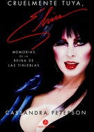 Cruelmente tuya, Elvira. Memorias de la reina de las tinieblas