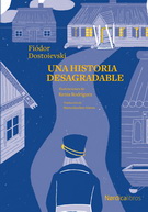 Una-historia-desagradable-Fiodor-Dostoievski