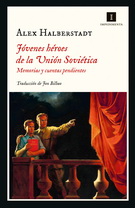 Jovenes-heroes-de-la-Union-Sovietica-Alex-Halberstadt