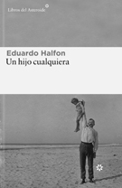 Un-hijo-cualquiera-Eduardo-Halfon