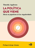 Política que viene, La. Hacia un populismo de las singularidades