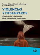 Violencias y desamparos. Una práctica colaborativa entre salud mental y educación