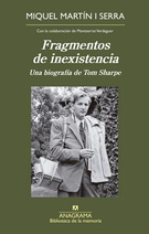 Fragmentos de inexistencia. Una biografía de Tom Sharpe