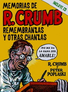 Memorias de R. Crumb. Remembranzas y otras chanzas