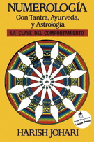 Numerología. Con tantra, ayurveda y astrología