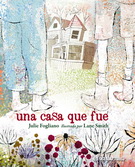 Una casa que fue (edición rústica)