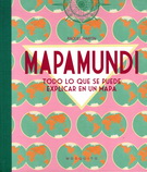 Mapamundi. Todo lo que se puede explicar en un mapa