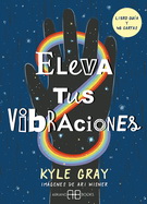 Eleva tus vibraciones (Libro y cartas)