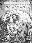 Arn, el navegante. Historias de la Tierra incontable