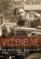 Villeneuve. La mirada salvaje