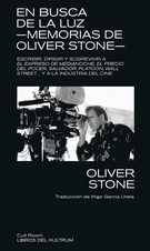 En busca de la luz. Memorias de Oliver Stone