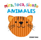 Mira, toca, siente. Animales (mini)