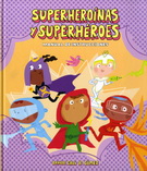 Superheroínas y superhéroes. Manual de instrucciones