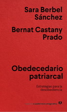 Obedecedario patriarcal. Estrategias para la desobediencia