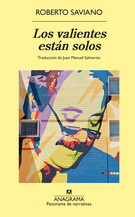 Valientes están solos, Los