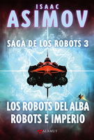 Robots del alba, Los. Robots e imperio. Saga de los robots 3