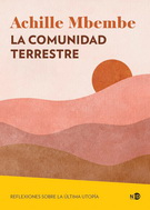 Comunidad terrestre, La. Reflexiones sobre la última utopía