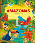 Amazonas. La fuente de la vida