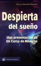 Despierta del sueño. Una presentación de un curso de milagros