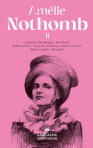 Amélie Nothomb (Cosmética del enemigo, Antichrista, Ácido sulfúrico, Diario de Golondrina, Viaje de invierno, Matar al padre, Pétronille)