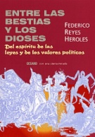 Entre las bestias y los dioses. Del espíritu de las leyes y de los valores políticos