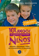 101 juegos de dramatización para niños