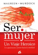 Ser mujer. Un viaje heróico