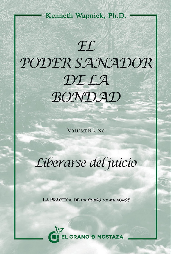 Poder sanador de la bondad, El. Liberarse del juicio