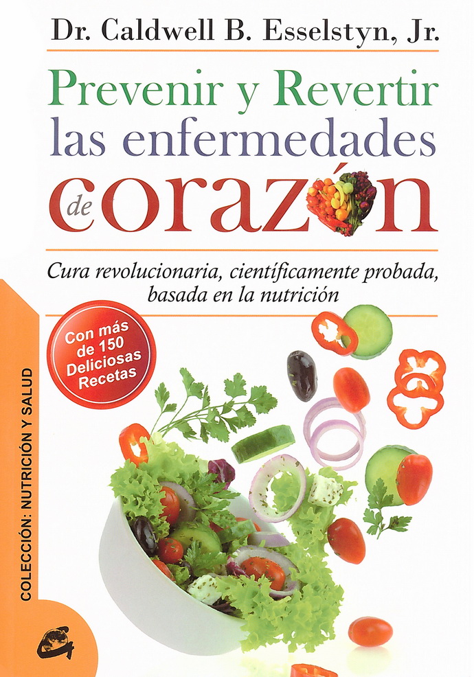 Prevenir y revertir las enfermedades de corazón