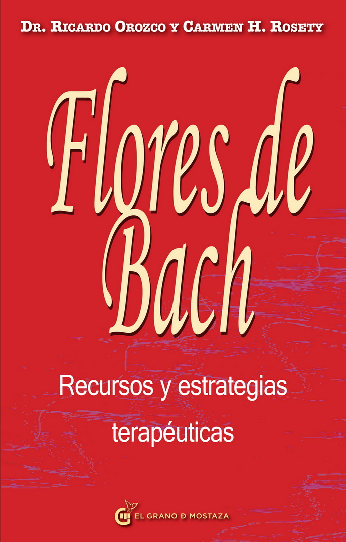 Flores de Bach. Recursos y estrategias terapéuticas