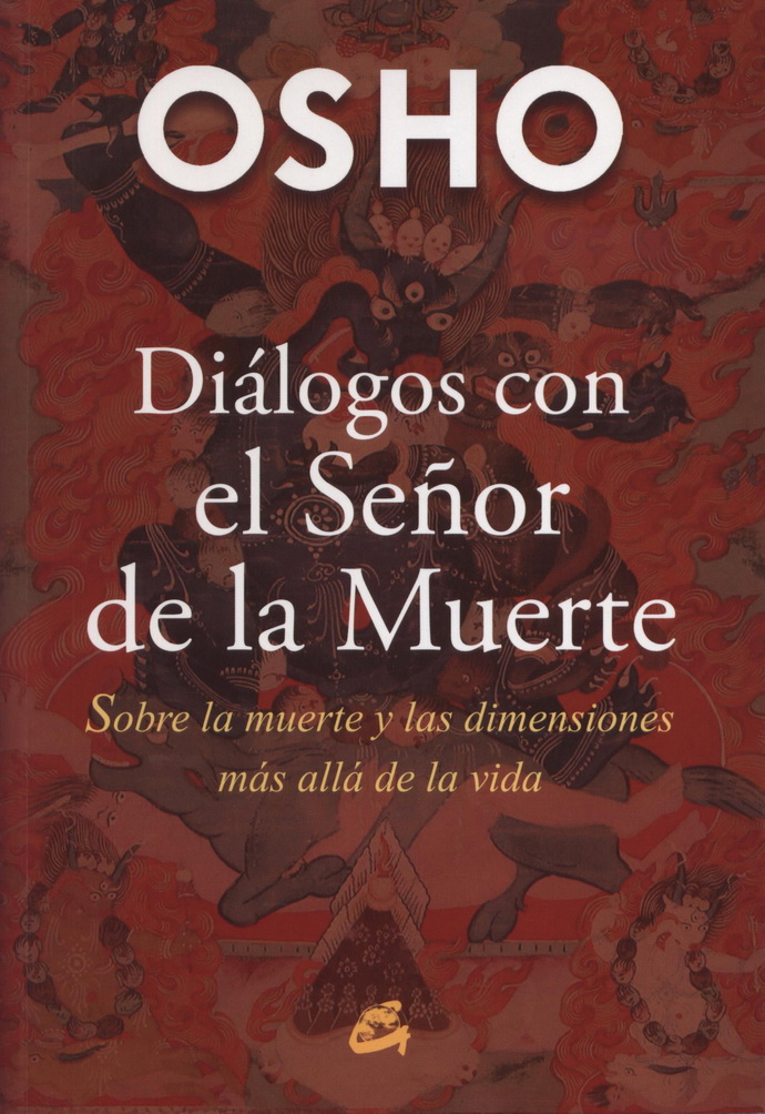 Diálogos con el señor de la muerte. Sobre la muerte y las dimensiones más allá de la vida