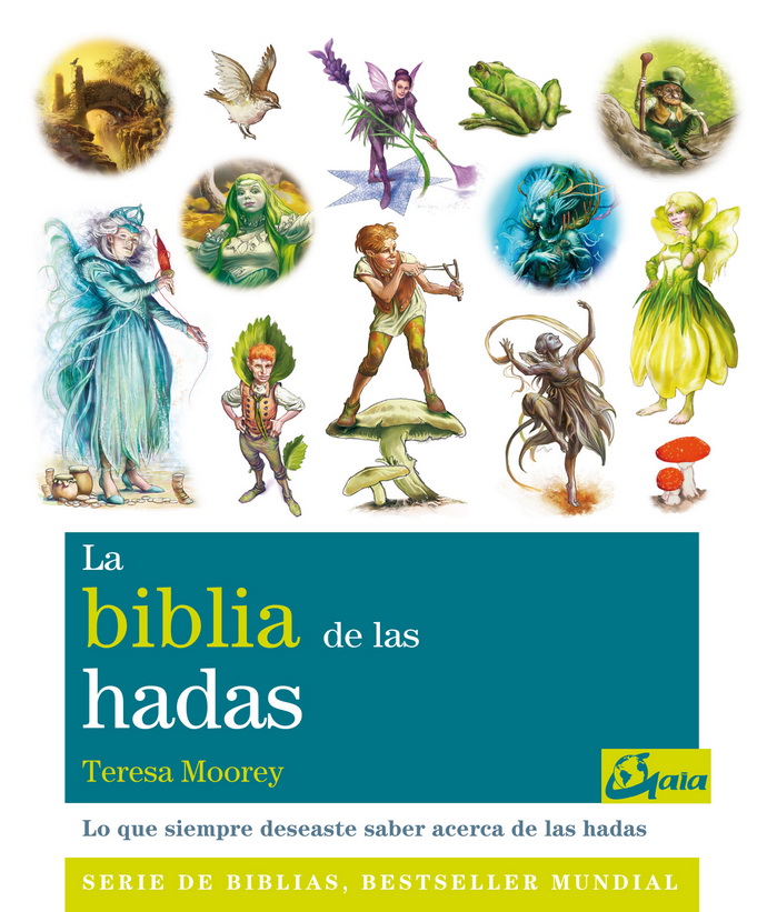 Biblia de las hadas, La. Lo que siempre deseaste saber acerca de las hadas