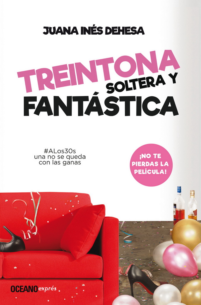 Treintona, soltera y fantástica. Manual de supervivencia