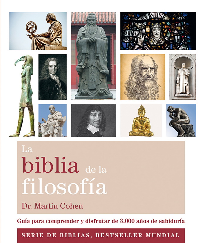 Biblia de la filosofía, La. Guía para comprender y disfrutar de 3,000 años de sabiduría