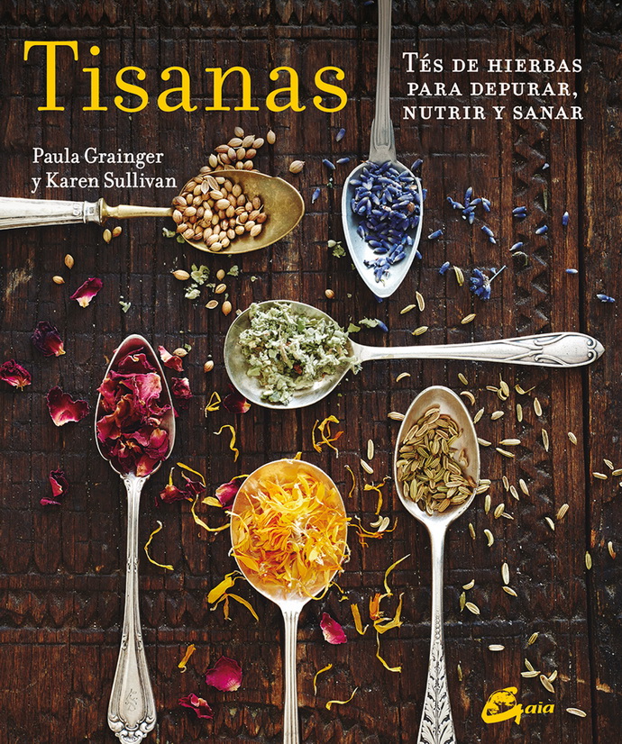 Tisanas. Tés de hierbas para depurar, nutrir y sanar