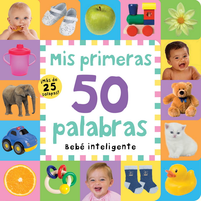 Bebé inteligente. Mis primeras 50 palabras (con solapas)