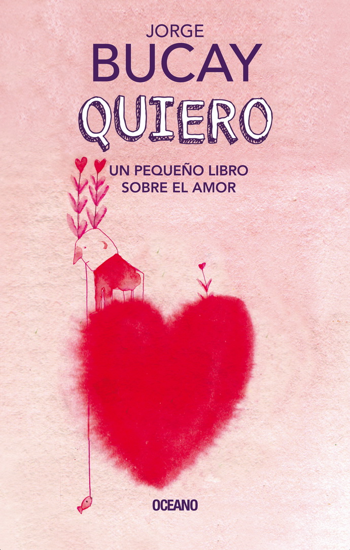 Quiero. Un pequeño libro sobre el amor