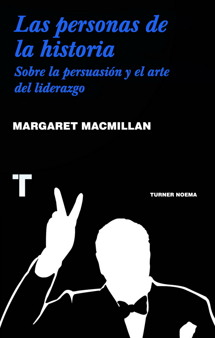 Personas de la historia, Las. Sobre la persuasión y el arte del liderazgo