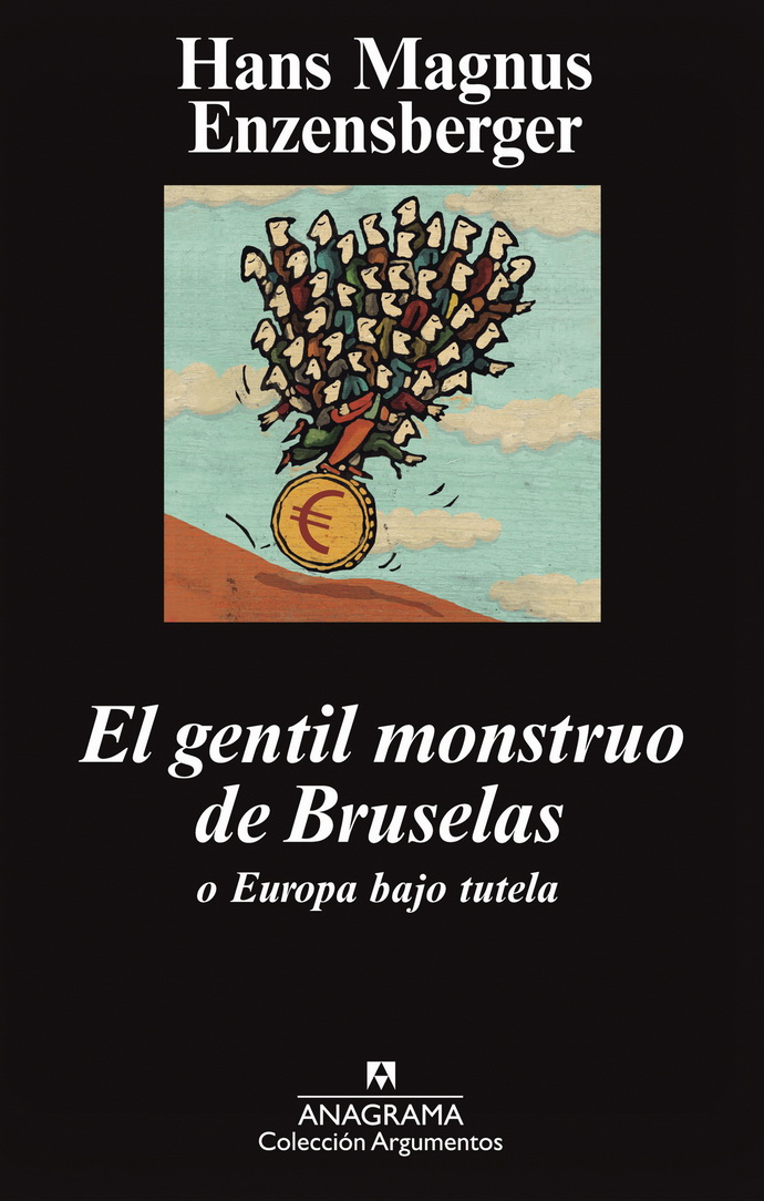 Gentil monstruo de Bruselas o Europa bajo tutela, El